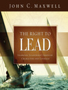 The Right to Lead (eBook): Learning Leadership Through Character and Courage